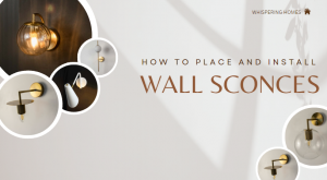 How to Place and Install Wall Sconces